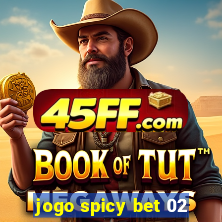 jogo spicy bet 02
